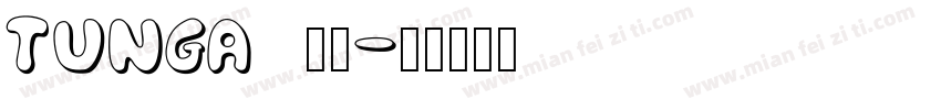 tunga 西方字体转换